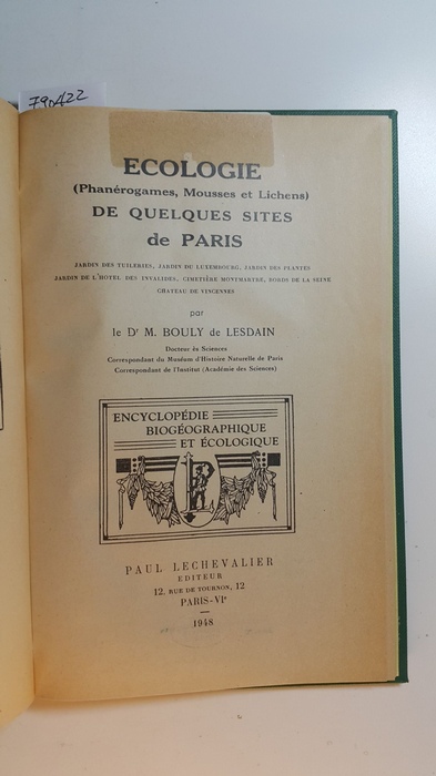 Georges Kuhnholtz-Lordat  Encyclopédie biogéographique et écologique IV, Ecologie (phanérogames - Mousses - Lichens) de quelques sites de Paris 