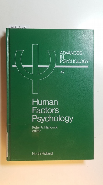 Hancock, Peter A. [Hrsg.]  Advances in Psychology 47 - Human factors psychology 