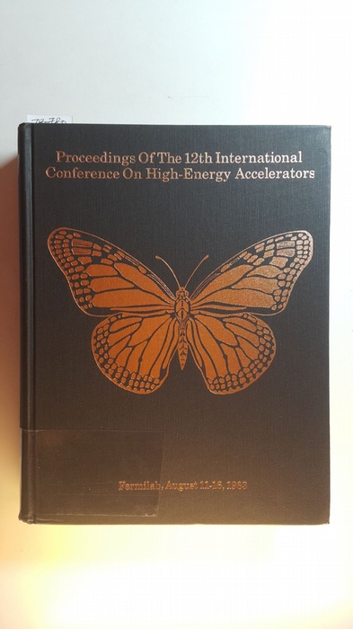 F.T. Cole and R. Donaldson, [Edit.]  Proceedings of the 12th International Conference on High-Energy Accelerators, Held at Fermilab, August 11-16, 1983 
