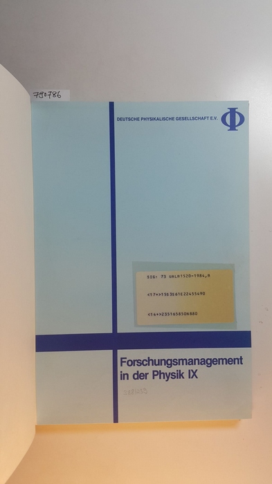 Deutsche Physikalische Gesellschaft e.V.  Forschungsmanagement in der Physik IX 5.-7. Dezember 1984 im Physikzentrum Bad Honnef 