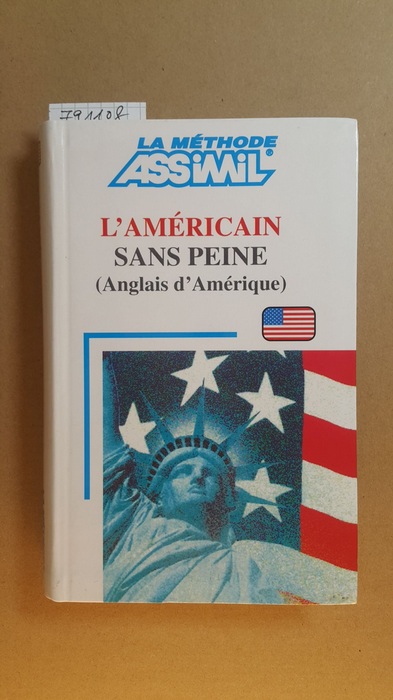 David Applefield; J -L Gousse  ASSiMiL - L'americain sans peine : (l'anglais d'Amerique) 