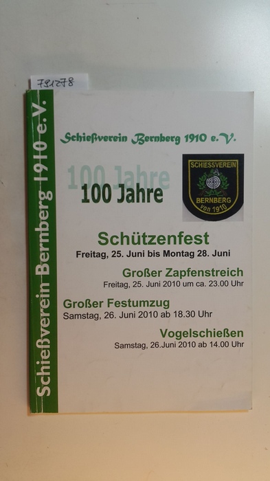Diverse  100 Jahre Schützenfest - Schießverein Bernberg 1910 e. V. 
