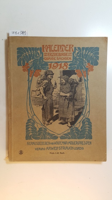 Müller, Woldemar (Hrsg.).  Kalender für das Erzgebirge und das übrige Sachsen - Teil: Jg. 14. 1918 