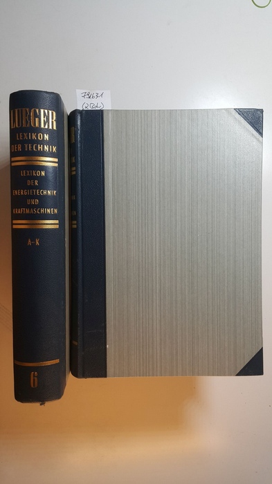 Miller, Rudolf von  Lexikon der Technik ; Bd. 6 + 7, Lexikon der Energietechnik und Kraftmaschinen. Teil: A - K. + Teil: L - Z. (2 BÄNDE) 