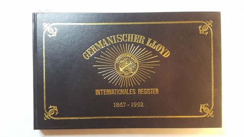 Diverse  Germanischer Lloyd. Internationales Register. 1867 - 1992 