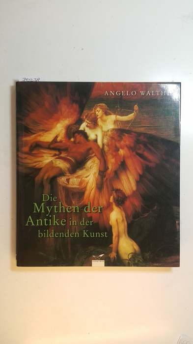 Walther, Angelo  Die Mythen der Antike in der bildenden Kunst 