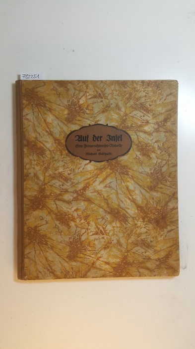 Gebhardt, Michael  Auf der Insel : Eine Frauenschiemsee-Novelle / Michael Gebhardt. Mit 4 Orig. Steinzeichn. 