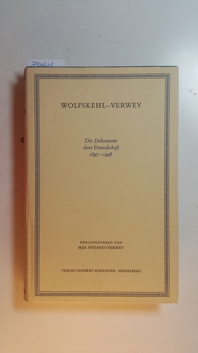Wolfskehl, Karl [Verfasser] ; Verwey, Albert [Verfasser] ; Nijland-Verwey, Mea [Herausgeber]  Wolfskehl und Verwey : die Dokumente ihrer Freundschaft ; 1897 - 1946 