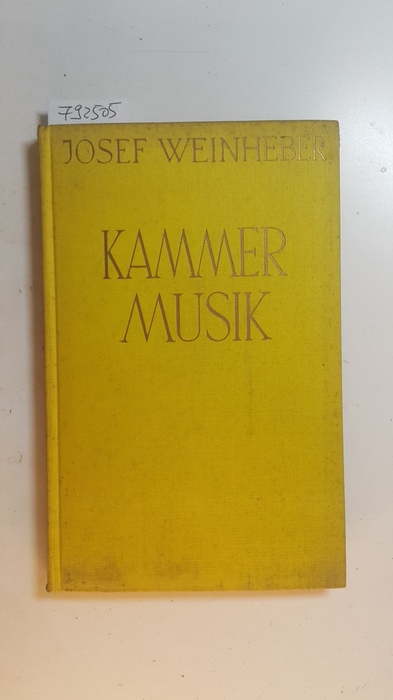 Weinheber, Josef  Kammermusik Gedichte 