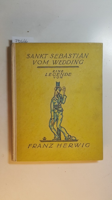 Herwig, Franz  Sankt Sebastian vom Wedding : Legende 