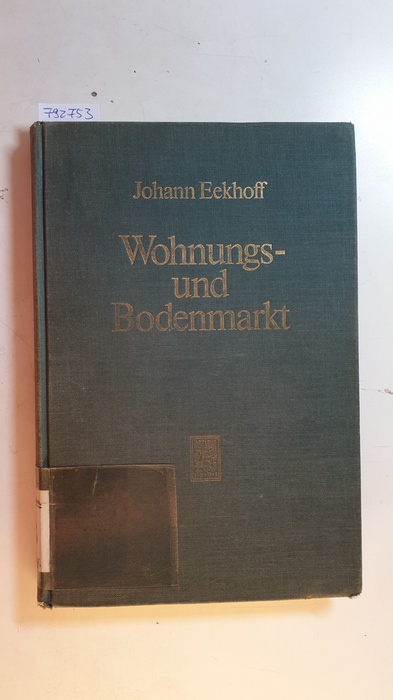 Eekhoff, Johann  Wohnungs- und Bodenmarkt 