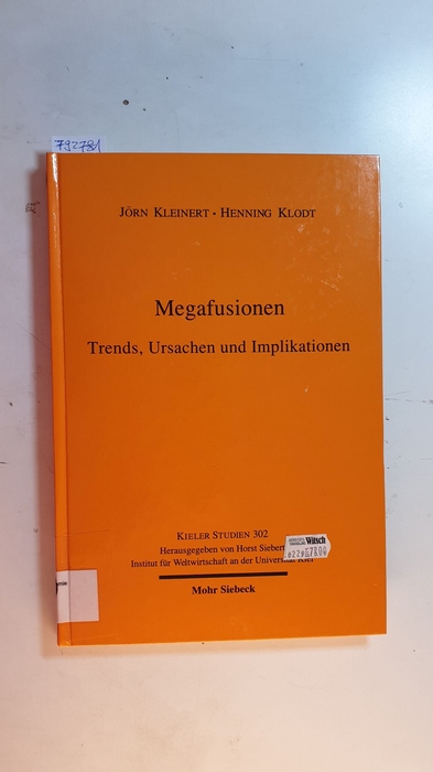 Kleinert, Jörn ; Klodt, Henning  Megafusionen : Trends, Ursachen und Implikationen 
