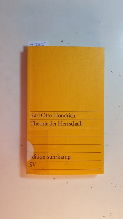 Hondrich, Karl Otto  Theorie der Herrschaft 