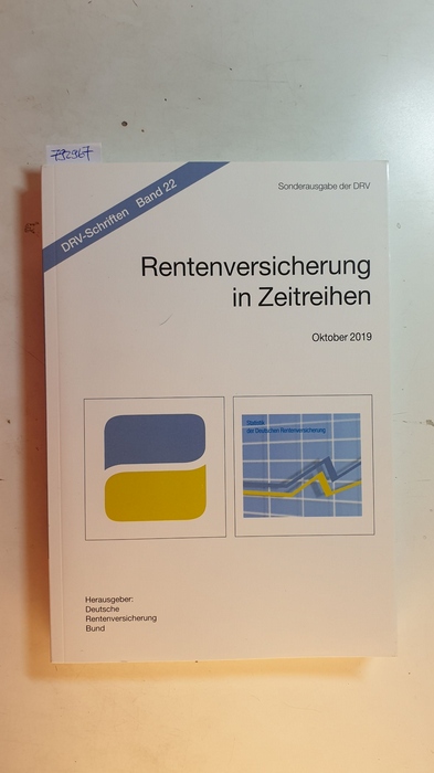 Deutsche Rentenversicherung Bund [Hrsg.]  Rentenversicherung in Zeitreihen (DRV-Schriften Band 22) 