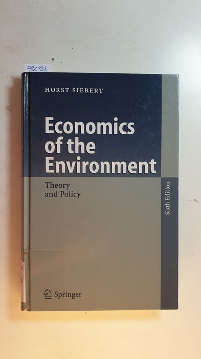 Siebert, Horst  Economics of the Environment : Theory and Policy 