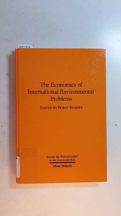 Siebert, Horst [Hrsg.]  The economics of international environmental problems 