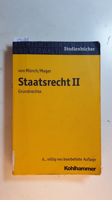 Münch, Ingo von ; Mager, Ute [Bearb.]  Staatsrecht II: Grundrechte 