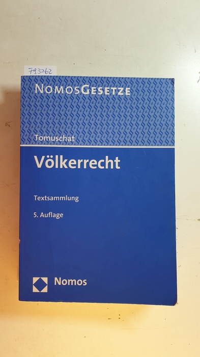 Tomuschat, Christian [Hrsg.]  Völkerrecht : (Textsammlung) 