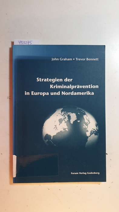 Graham, John ; Bennett, Trevor  Strategien der Kriminalprävention in Europa und Nordamerika 