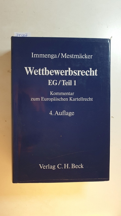 Basedow, Jürgen ; Immenga, Ulrich [Hrsg.]  Wettbewerbsrecht Teil: Bd. 1., EG : Kommentar zum europäischen Kartellrecht. 4. Aufl. 