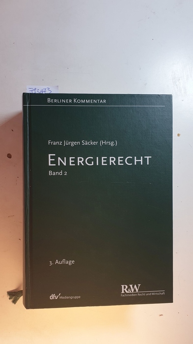Diverse  Berliner Kommentar zum Energierecht- Teil: Bd. 2, EEG, EEWärmeG, KWKG, TEHG, Energieanlagenrecht, AEUV, FKVO, GWB 
