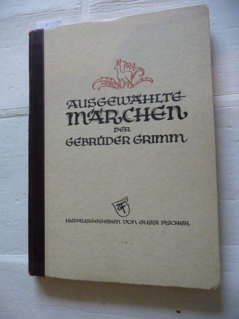 Gussi Fischer (Hrsg.)  Ausgewählte Märchen der Gebrüder Grimm - Titelbild, Jupp Durst 