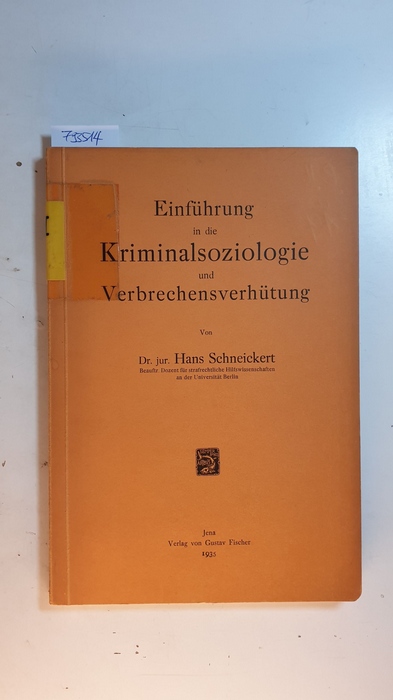 Schneickert, Hans  Einführung in die Kriminalsoziologie und Verbrechensverhütung 