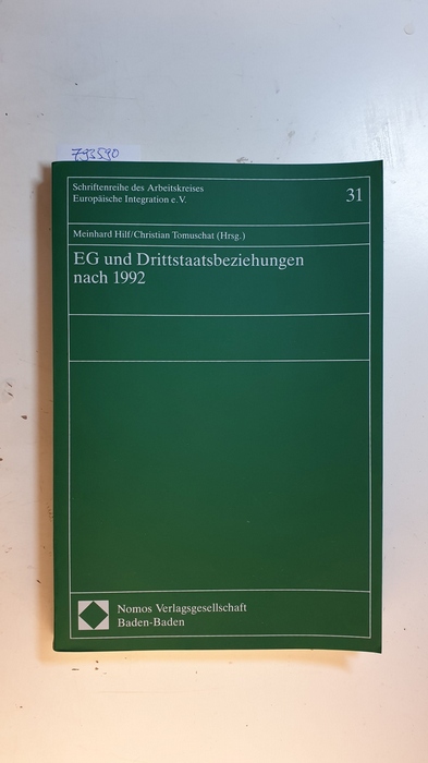 Hilf, Meinhard [Hrsg.] ; Bruha, Thomas  EG und Drittstaatsbeziehungen nach 1992 : vom 15. bis 17. November 1990 