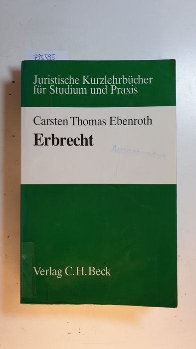 Ebenroth, Carsten Thomas  Erbrecht 