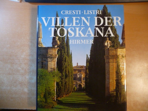 Cresti, Carlo - Listri, Massimo  Villen der Toskana 