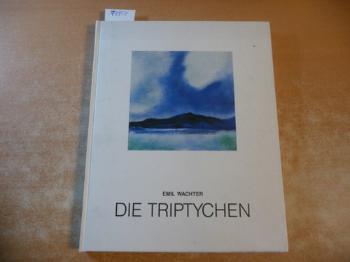 Wachter, Emil ; Maier, Daniela  Emil Wachter : die Triptychen ; Museum der Stadt Ettlingen, Schloßgartenhalle 17.6.-12.7.1992 
