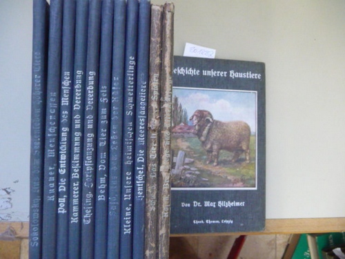 Dr. L. Hilzheimer  Geschichte unserer Haustiere - mit zahlreichen Abb. + 11 weitere Bücher dieser Reihe / Verlag (12 BÜCHER) 