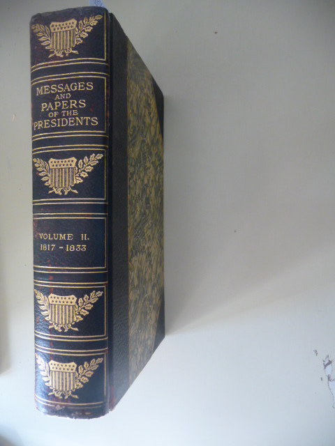 James D. Richardson  A Compilation of the messages and papers of the presidents, 1789-1908 / Volume: II. 