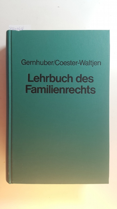 Gernhuber, Joachim  Lehrbuch des Familienrechts. 4., völlig neubearb. Aufl. 