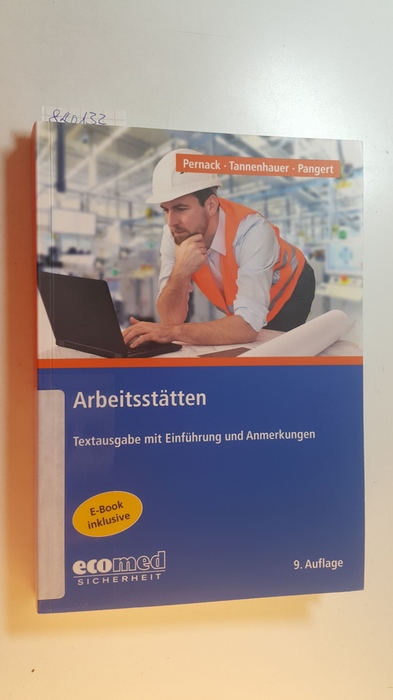 Pernack, Ernst-Friedrich [Hrsg.]  Arbeitsstätten : Textausgabe mit Einführung und Anmerkungen 