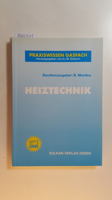 Mundus, Bernhard [Hrsg.]  Heiztechnik 