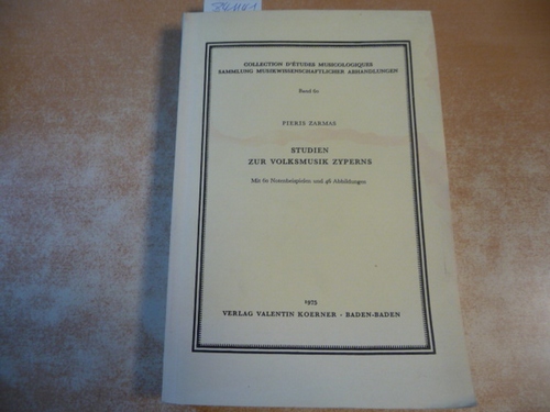 Zarmas, Pieris  Studien zur Volksmusik Zyperns (= Collection d'etudes musicologiques; Bd. 60) 