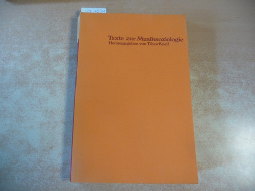 Kneif, Tibor [Hrsg.]  Texte zur Musiksoziologie 