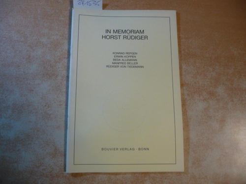 Repgen, Konrad  In memoriam Horst Rüdiger : Reden, gehalten am 22. Oktober 1985 bei der Gedenkfeier der Rheinischen Friedrich-Wilhelms-Universität Bonn 