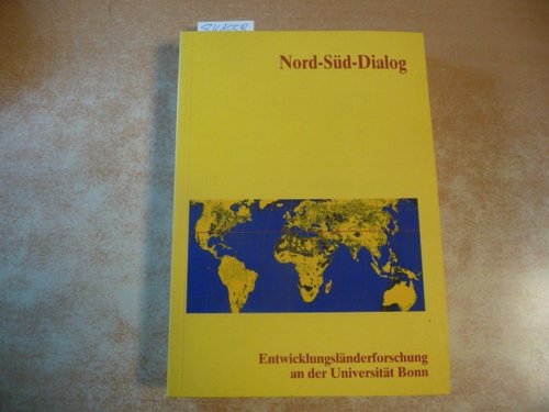 Huber, Max G. (Red.)  Nord-Süd-Dialog. Entwicklungsländerforschung an der Universität Bonn 
