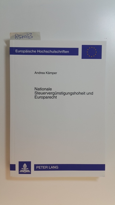 Kämper, Andrea,i1975-  Nationale Steuervergünstigungshoheit und Europarecht : Vereinbarkeit der Beschränkung von Steuervergünstigungen auf Inlandssachverhalte mit den Grundfreiheiten des EG-Vertrages 