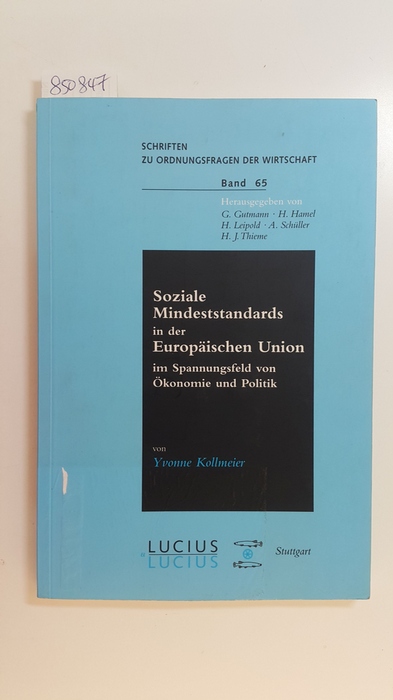 Kollmeier, Yvonne  Soziale Mindeststandards in der Europäischen Union im Spannungsfeld von Ökonomie und Politik 