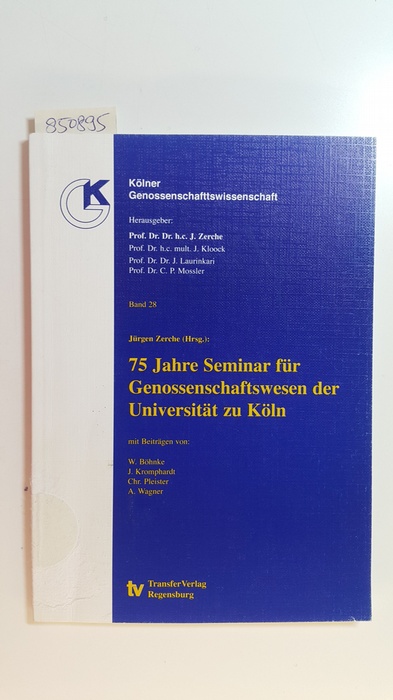 Zerche, Jürgen [Hrsg.]  75 Jahre Seminar für Genossenschaftswesen der Universität zu Köln 