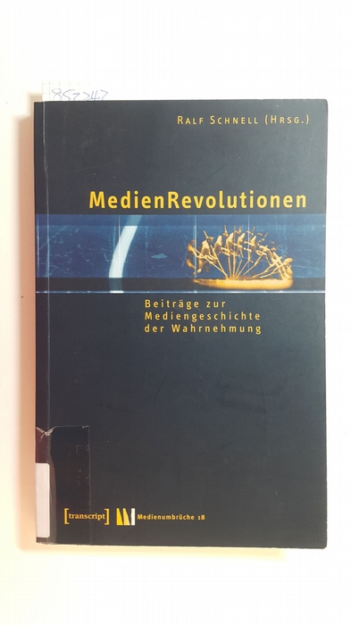 Schnell, Ralf [Hrsg.]  MedienRevolutionen : Beiträge zur Mediengeschichte der Wahrnehmung 