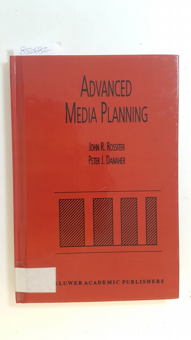 Rossiter, John R. ; Danaher, Peter J.  Advanced media planning 
