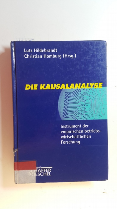 Hildebrandt, Lutz [Hrsg.]  Die Kausalanalyse : ein Instrument der empirischen betriebswirtschaftlichen Forschung 