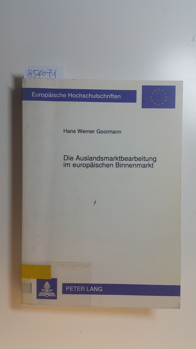 Goormann, Hans W.  Die Auslandsmarktbearbeitung im europäischen Binnenmarkt. unter besonderer Berücksichtigung des spanischen Marktes 