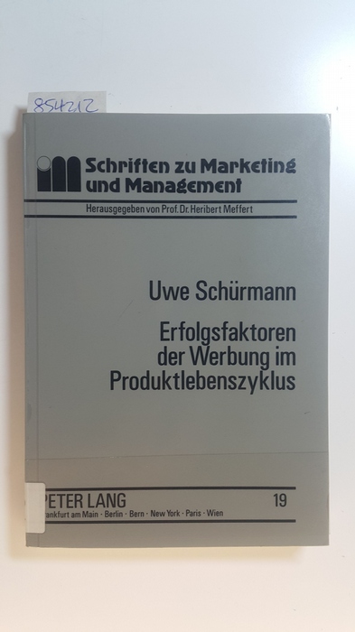 Schürmann, Uwe  Erfolgsfaktoren der Werbung im Produktlebenszyklus : ein Beitrag zur Werbewirkungsforschung 