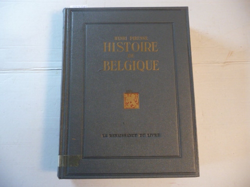 Henri Pirenne  Histoire De La Belgique - Des Origines à Nos Jours - Tome II. De la Mort de Charles le Téméraire a la Paix de Munster 