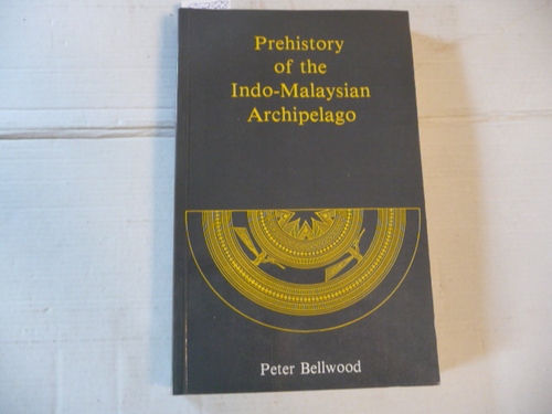 Bellwood, Peter  Prehistory of the Indo-Malaysian Archipelago 